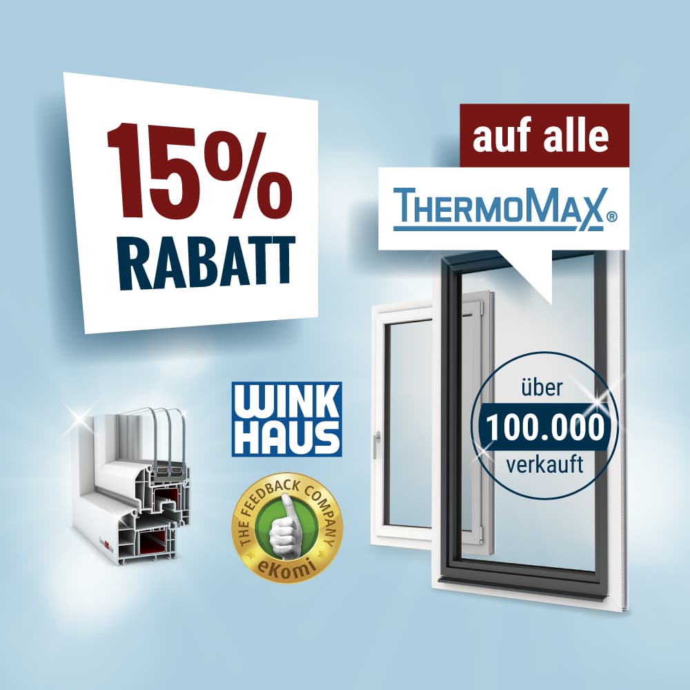 15% Rabatt auf ThermoMax Fenster